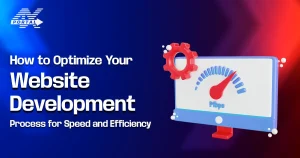 Website Development Process for Speed and Efficiency